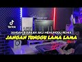 DJ JANGAN TUNGGU LAMA LAMA BREAKBEAT VIRAL TIKTOK TERBARU 2026