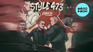 ZHAKIII - STYLE 473 (Single 2025)
