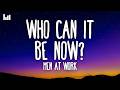 Men At Work Who Can It Be Now Lyrics