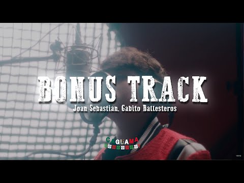 Joan Sebastian & Gabito Ballesteros - Bonus Track(Letra/Lyrics)