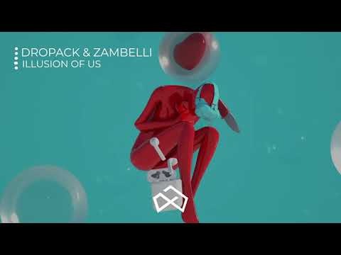 Dropack & Zambelli - Illusion Of Us [OUT NOW]