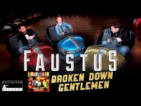 Broken Down Gentleman - Faustus