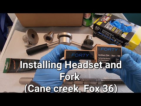 installing Headset and Fork (cane creek and Fox 36)