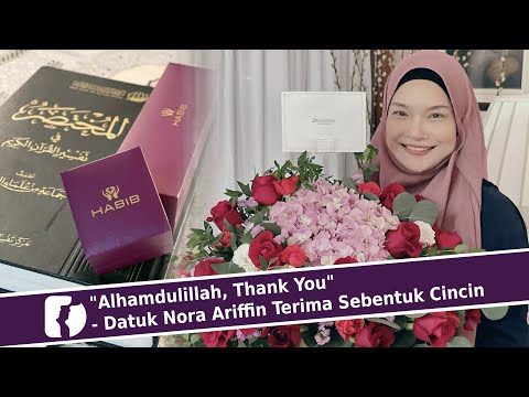 "Alhamdulillah, Thank You" - Datuk Nora Ariffin Terima Sebentuk Cincin