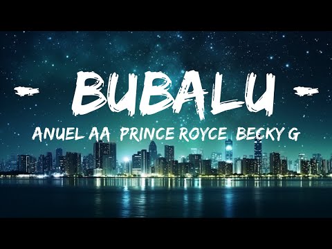 Anuel AA, Prince Royce, Becky G - Bubalu (Lyrics / Letra) Ft. Mambo Kingz, Dj Luian |15min Top Ver