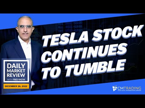 CMTrading Daily Market Review December 26th, 2022 - Tesla stock continues to tumble.