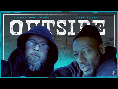 Chucky Workclothes - Outside Ft. Syni Stixxx (Official Music Video)