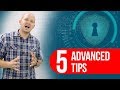 5 Advanced Online Security Tips (that you can do in the next 5 minutes)