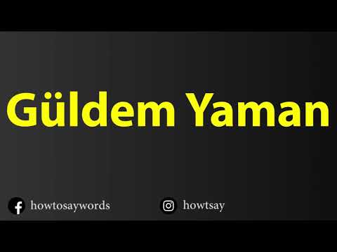 How To Pronounce Guldem Yaman