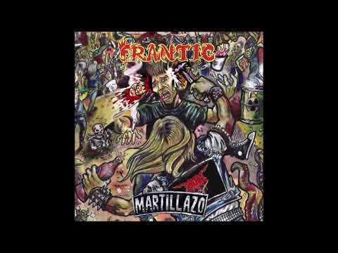 Frantic - Martillazo (Full Album, 2021)