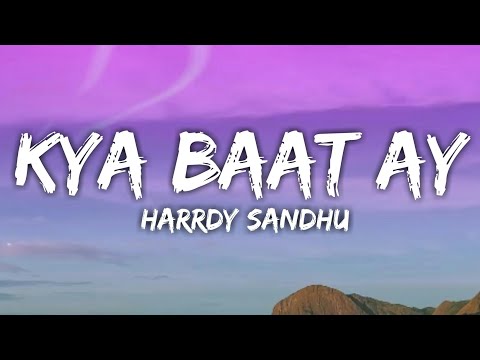 Harrdy Sandhu - Kya Baat Ay | Jaani | B Praak |  Arvindr Khaira | Lyrical Video
