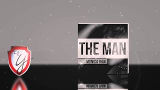Monica Raw - The Man