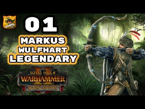 Total War: Warhammer 2 - Legendary Markus Wulfhart - Mortal Empires Campaign - Episode 1