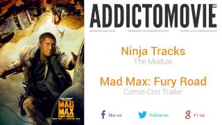 Mad Max: Fury Road - Comic-Con Trailer Music #2 (Ninja Tracks - The Module)