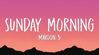 Maroon 5 - Sunday Morning (Lyrics)