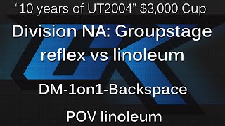 [cK cup #14] reflex vs linoleum - Div NA Groupstage - Backspace POV linoleum ~ cluex.org