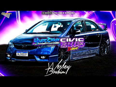 CD House - House Crazy & Civic Bills Deboxe 2024 - House 2024 - DJ Wesley Brahim