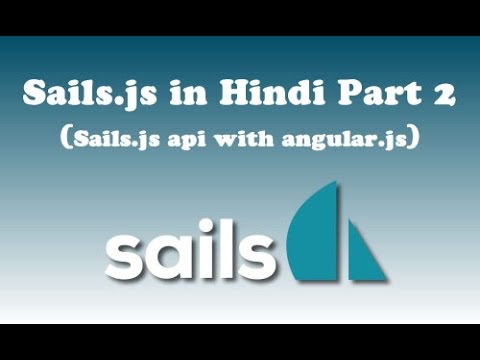 Sails.js Tutorial in Hindi (Sails Api with Angular.js)