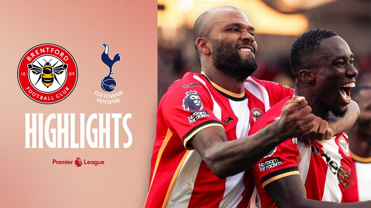 Brentford FC 3 - 0 Tottenham Hotspur FC highlights
