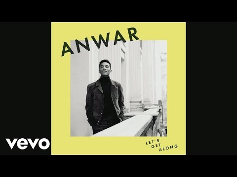 Lets Get Along - Anwar