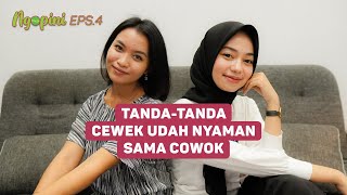 Download lagu Tanda-Tanda Cewek Udah Nyaman Sama Cowok | Ngopini Eps.4 mp3