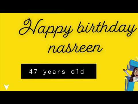 47th birthday nasreen