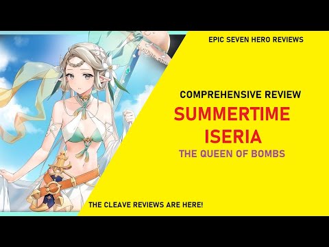 Summertime Iseria Review - The Bomb Queen [Epic Seven Hero Reviews]
