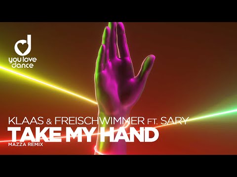 Klaas & Freischwimmer feat. Sary - Take My Hand (Mazza Remix)