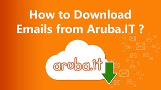 Download emails from Aruba.it Webmail – Save Aruba Emails Locally