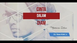 Download lagu Cinta Dalam Diam | Ust. Hanan Attaki, Lc mp3