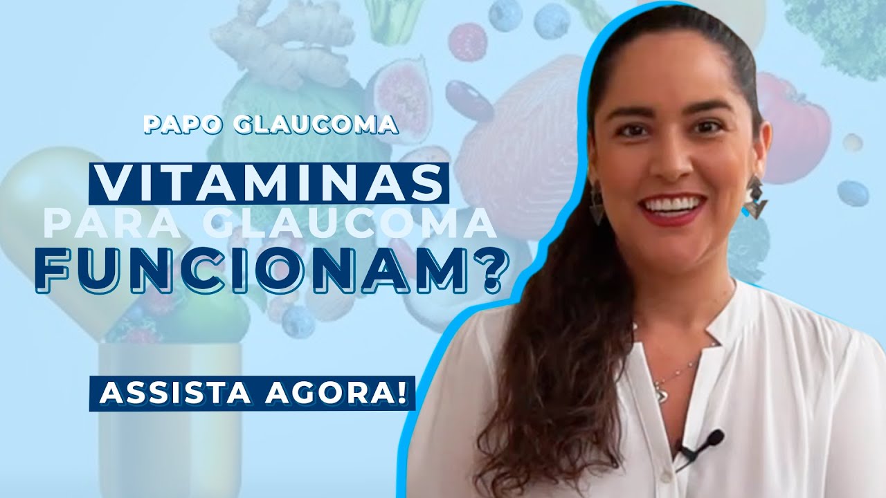 VITAMINAS para glaucoma - FUNCIONAM?
