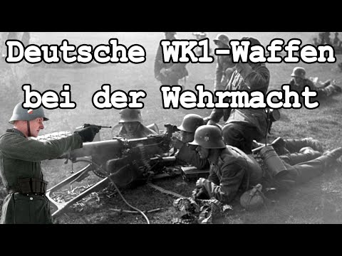Deutsche WK1-Waffen bei der Wehrmacht