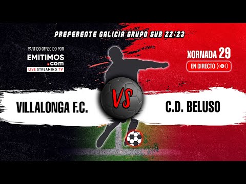Villalonga F.C. - C.D. Beluso | Preferente Galicia Grupo Sur | Xornada 29