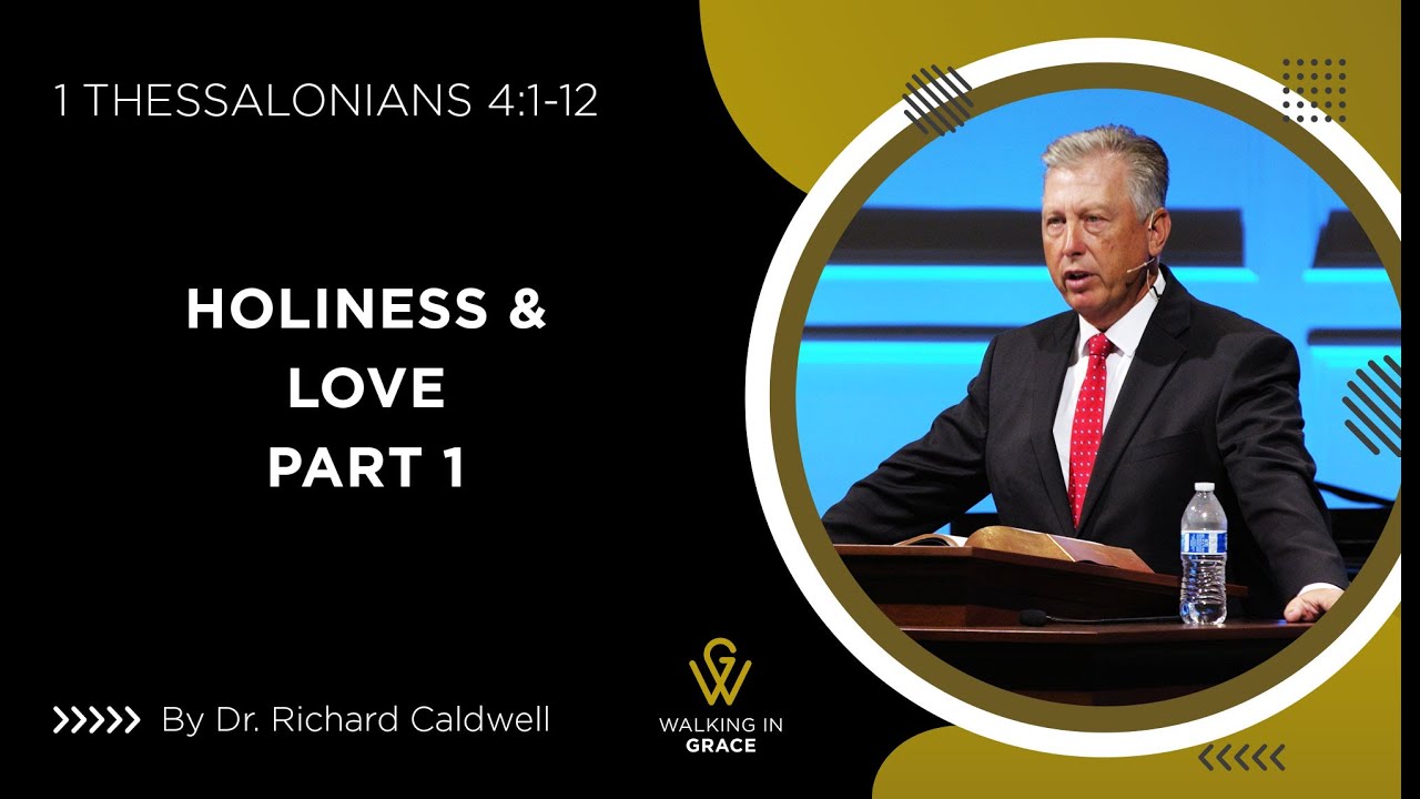 Holiness & Love Part 1 | 1 Thessalonians 4:1-12