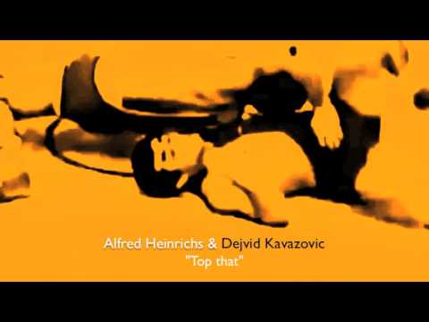 Alfred Heinrichs & Dejvid Kavazovic - Top That (Trapez 191)