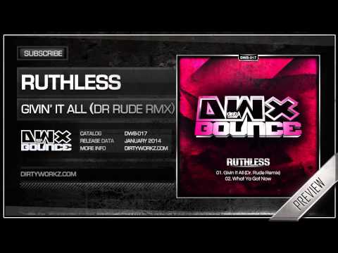 Ruthless - Givin' It All (Dr Rude Remix) (Official HQ Preview)
