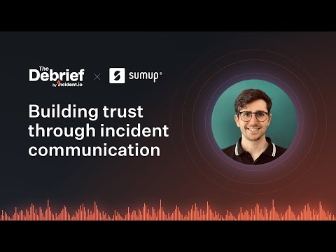 Building trust through incident communication with Adrián Moreno, VP of Engineering at SumUp