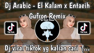 Download lagu EL KALAM X ENTA EIH - ARABIC DJ ELKALAM X ENTAEIH GUFRON RMX VIRAL TIKTOK TERBARU 2024 mp3