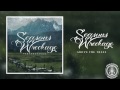 Seasons In Wreckage - Above The Trees 