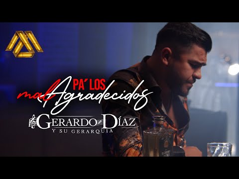 Gerardo Diaz Y Su Gerarquia - Pa' Los Malagradecidos (Video Oficial)