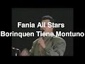 Fania All Stars "Borinquen Tiene Montuno" - Live In Puerto Rico (1994)