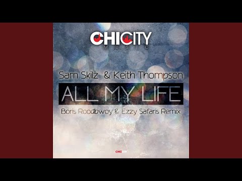 All My Life (Boris Roodbwoy & Ezzy Safaris Remix)
