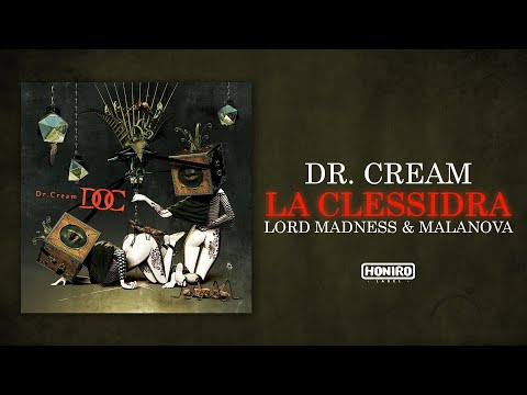 DR.CREAM ft. LORD MADNESS & MALANOVA - LA CLESSIDRA ( LYRIC VIDEO )