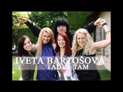 Iveta Bartošová - Tady i tam