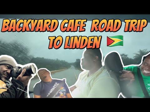 Backyard cafe road trip to linden | Guyana