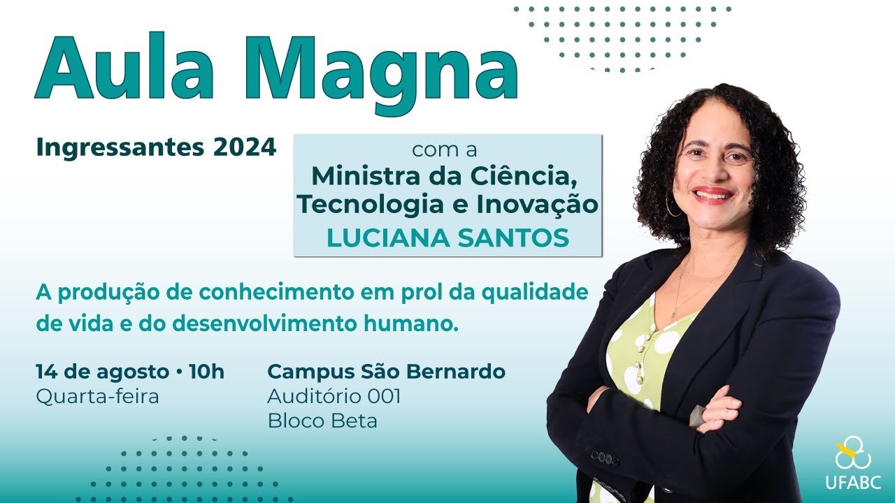 Aula Magna 2024, com Luciana Santos, Ministra de Ciência, Tecnologia e Inovação