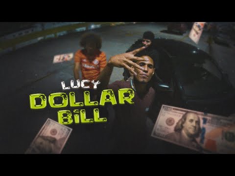 Lucy - Dollar Bill (Music Video / Prod Loryn7 & Drew)