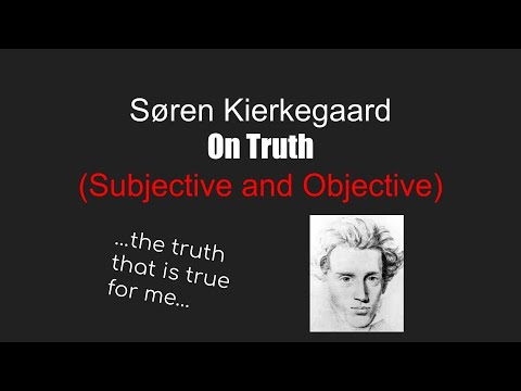 Kierkegaard on Truth (Objective and Subjective)