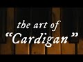 ♫ You drew stars around my scars and now I’m bleedin - cardigan [loop] ♫