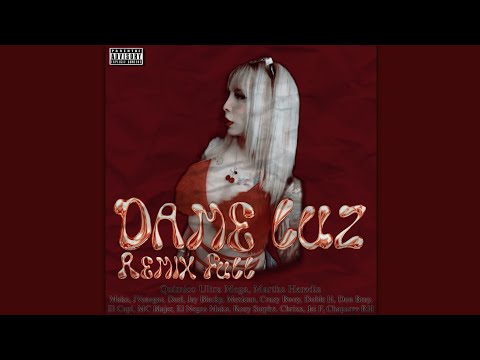 Dame Luz(Remix Full)(Feat. Varios Artistas)